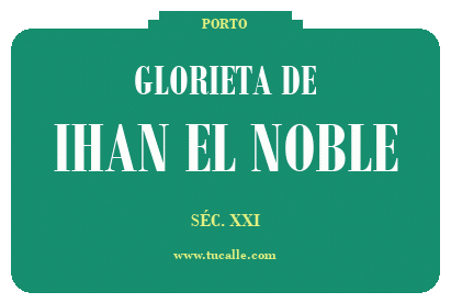 cartel_de_glorieta-de-Ihan el Noble_en_oporto